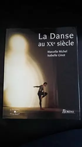 Couverture du produit · La danse au XXe siècle