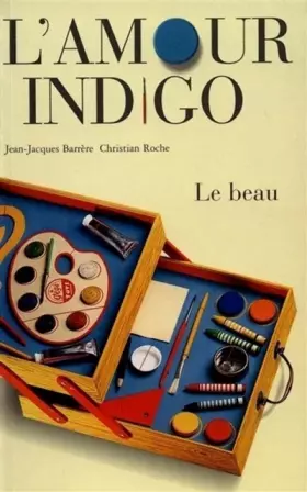 Couverture du produit · L'Amour indigo : Le Beau