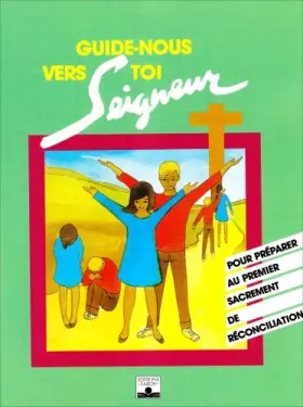 Couverture du produit · Guide-nous vers toi Seigneur / enfant réconciliation