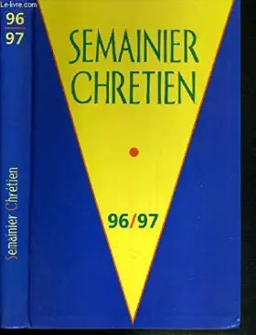 Couverture du produit · SEMAINIER CHRETIEN 96/97