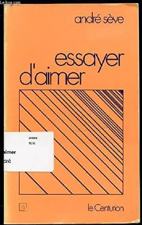 Couverture du produit · Essayer d'aimer : 22 méditations sur la charité fraternelle