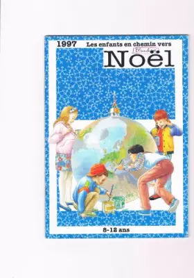 Couverture du produit · Les enfants se mettent en chemin vers Noel 1997