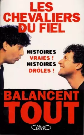 Couverture du produit · Les Chevaliers du Fiel balancent tout