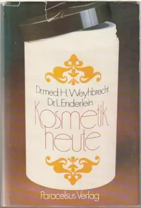 Couverture du produit · Kosmetik heute: Grundriss d. theoret. u. prakt. Kosmetik (German Edition)