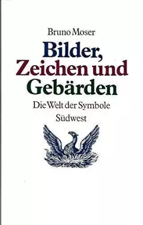 Couverture du produit · Bilder, Zeichen und Gebärden. Die Welt der Symbole