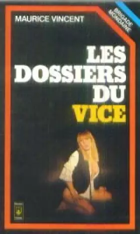 Couverture du produit · Les dossiers du vice