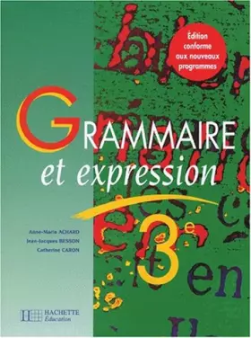 Couverture du produit · Grammaire et expression, 3e : des méthodes pour lire et pour écrire