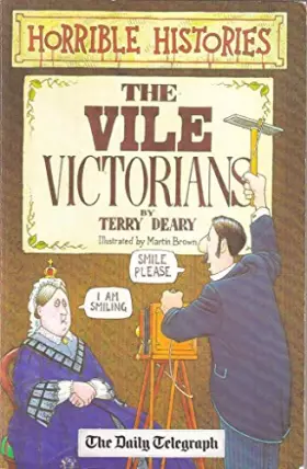 Couverture du produit · Horrible Histories. THE VILE VICTORIANS