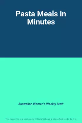 Couverture du produit · Pasta Meals in Minutes