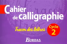 Couverture du produit · Cahier de calligraphie, cycle 2 - Tracer des lettres