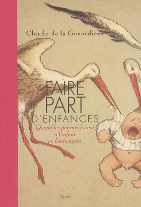 Couverture du produit · Faire part d'enfances : Quand les parents jouent à l'enfant en l'annonçant