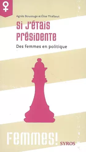 Couverture du produit · Si j'étais présidente : Des femmes en politique