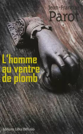 Couverture du produit · L'homme au ventre de plomb
