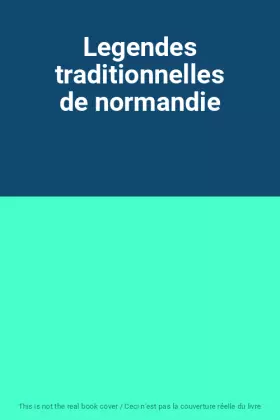 Couverture du produit · Legendes traditionnelles de normandie