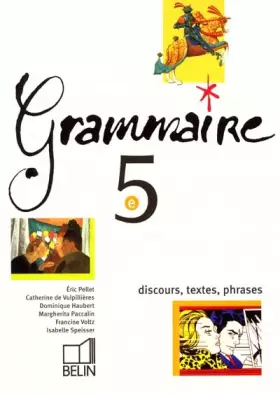 Couverture du produit · Grammaire 5ème. Discours, textes, phrases