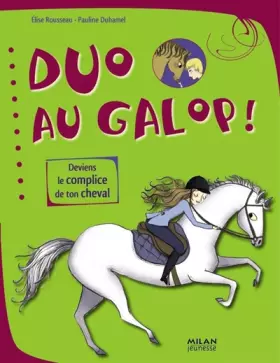 Couverture du produit · Duo au galop: Comment être complice avec son cheval