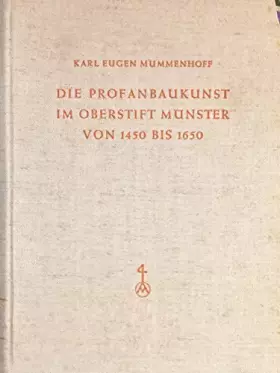 Couverture du produit · Die Profanbaukunst im Oberstift Münster von 1450 bis 1650