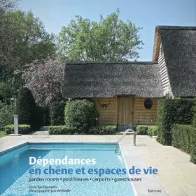 Couverture du produit · Dépendances en chêne et espaces de vie: Edition trilingue français-anglais-néerlandais