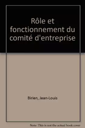 Couverture du produit · Rôle et fonctionnement du comité d'entreprise