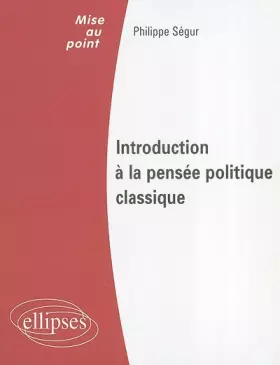 Couverture du produit · Introduction à la pensée politique classique : Droit public, Institutions politiques