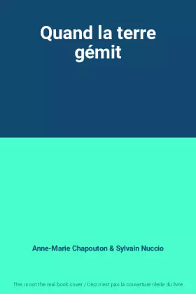 Couverture du produit · Quand la terre gémit