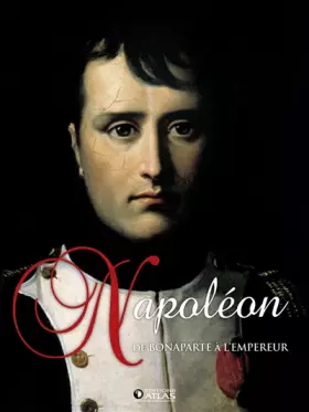 Couverture du produit · Napoléon: De Bonaparte à l'Empereur