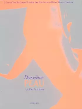 Couverture du produit · Deuxième peau : Habiller la danse