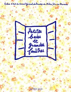 Couverture du produit · Petites Baies et Grandes Fenêtres. Coédition Espace 13