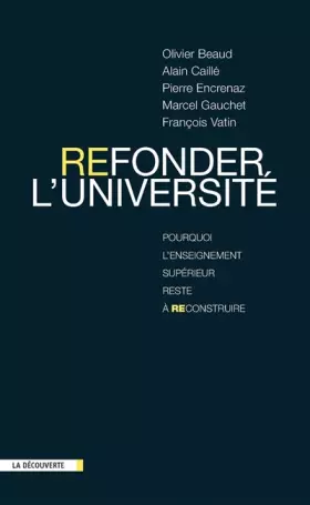 Couverture du produit · Refonder l'université : Pourquoi l'enseignement supérieur reste à reconstruire
