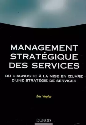 Couverture du produit · Management stratégique des services : Du diagnostic à la mise en oeuvre d'une stratégie de service