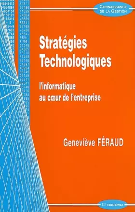 Couverture du produit · Stratégies technologiques : L'informatique au coeur de l'entreprise