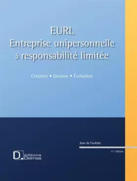 Couverture du produit · EURL (Entreprise Unipersonnelle à Responsabilité Limitée) : Création, gestion, évolution