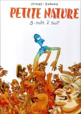 Couverture du produit · Petite Nature, Tome 3 : Prêt à tout