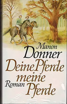 Couverture du produit · Deine Pferde, meine Pferde : Roman.