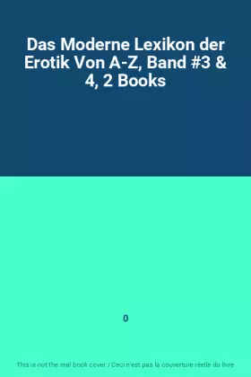Couverture du produit · Das Moderne Lexikon der Erotik Von A-Z, Band 3 & 4, 2 Books