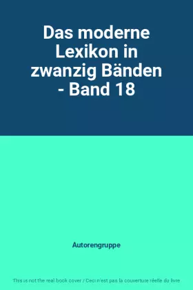 Couverture du produit · Das moderne Lexikon in zwanzig Bänden - Band 18