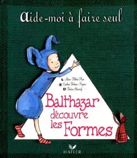 Couverture du produit · Balthazar découvre les formes
