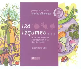 Couverture du produit · Les légumes : Je voyage de A à Z avec Marthe Villalonga (1CD audio)
