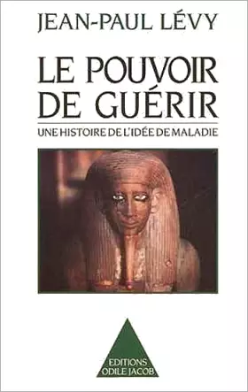 Couverture du produit · Le pouvoir de guérir : Une histoire de l'idée de maladie