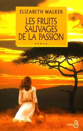 Couverture du produit · Les fruits sauvages de la passion