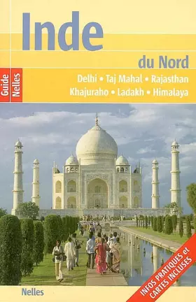 Couverture du produit · Inde du Nord : Delhi, Taj Mahal, Tajasthan, Khajuraho, Ladakh, Himalaya