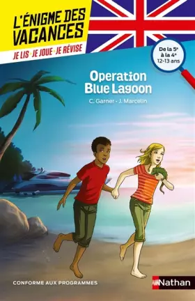 Couverture du produit · L'énigme des vacances - Operation Blue Lagoon - Un roman-jeu pour réviser les principales notions du programme - 5e vers 4e - 1