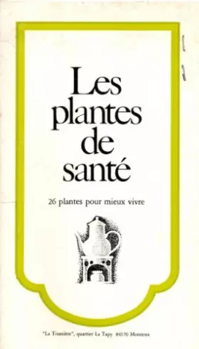 Couverture du produit · Les plantes de santé 26 plantes pour mieux vivre