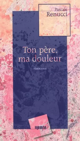 Couverture du produit · Ton père, ma douleur