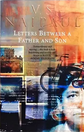 Couverture du produit · Letters Between a Father and Son : Early Correspondence Between V.S.Naipaul and Family