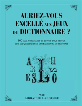 Couverture du produit · Auriez-vous excellé au jeu du dictionnaire ?