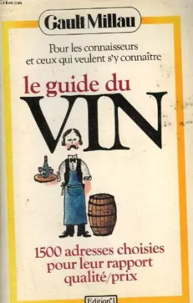 Couverture du produit · Le guide du vin. 1500 adresses choisies pour leur rapport qualite/prix.