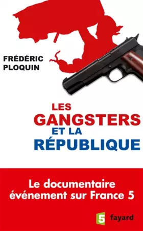 Couverture du produit · Les gangsters et la République