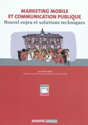 Couverture du produit · Marketing Mobile et Communication Publique - Nouvel Enjeu et Solutions Techniques