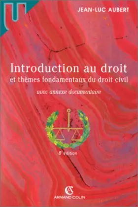 Couverture du produit · Introduction au droit et thèmes fondamentaux du droit civil avec annexe documentaire, 8e édition